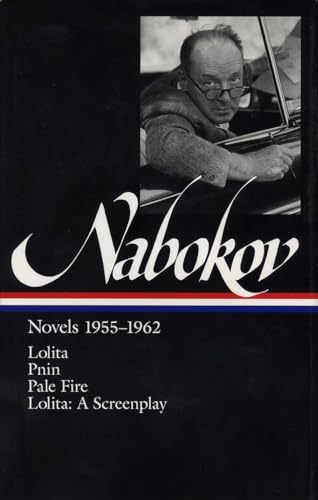 Vladimir Nabokov: Novels 1955-1962 (LOA #88): Lolita / Lolita (screenplay) / Pnin / Pale Fire (Library of America Vladimir Nabokov Edition, Band 2)